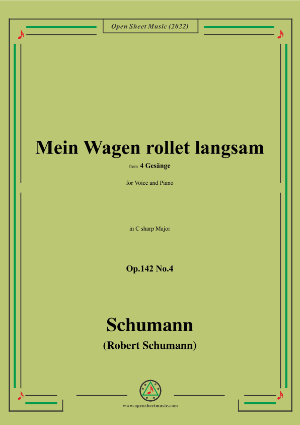 Schumann-Mein Wagen rollet langsam,in C sharp Major,Op.142 No.4 (arr. OSM Press)