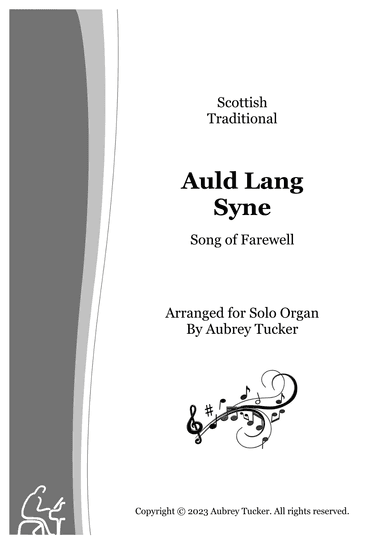 Organ: Auld Lang Syne (Song of Farewell / New Year / Jazz) - Scottish Traditional (arr. Aubrey Tucker)