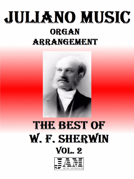THE BEST OF W. F. SHERWIN - VOL. 2 (HYMNS - EASY ORGAN) (arr. Juliano Music)