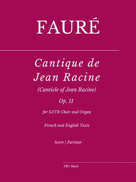 Cantique de Jean Racine (Canticle of Jean Racine) - for SATB Choir and Organ (arr. Flavio Regis Cunha)