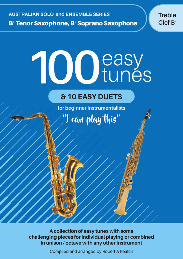 Bb TENOR SAXOPHONE LEARN TO PLAY 100 EASY TUNES and 10 EASY DUETS for improved sightreading skills.