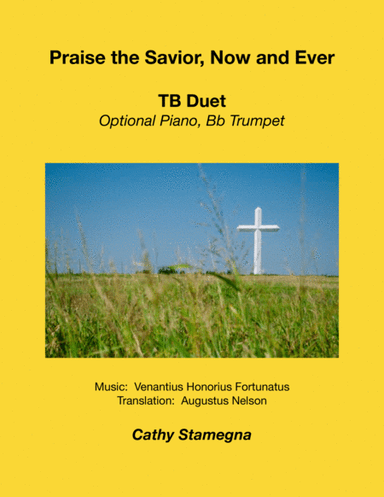 Praise the Savior, Now and Ever (TB Duet, Optional Keyboard, Bb Trumpet) (arr. Cathy Stamegna)