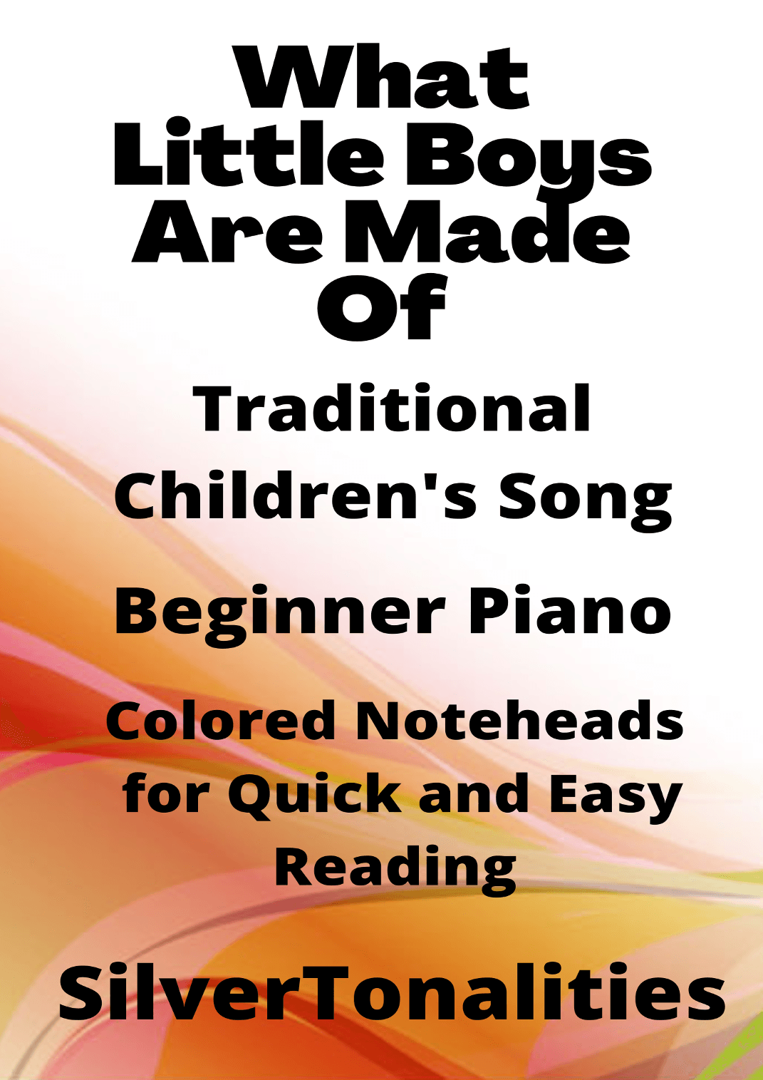 What Little Boys Are Made Of Beginner Piano Sheet Music with Colored Notation (arr. SilverTonalities)