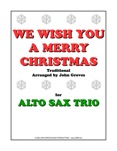 We Wish You A Merry Christmas - Alto Sax Trio (arr. John Groves)