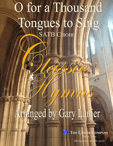 O FOR A THOUSAND TONGUES TO SING, SATB Choir (Includes Score and Parts) (arr. Gary Lanier)