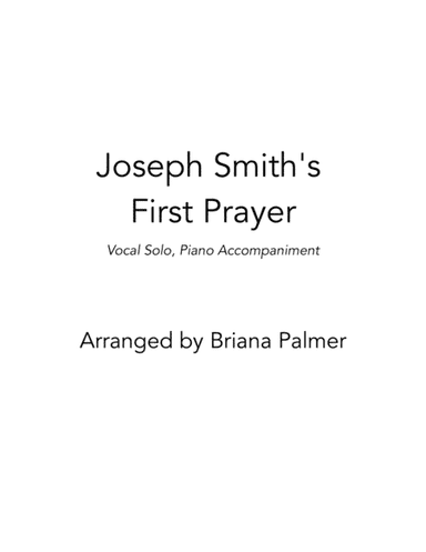 Joseph Smith's First Prayer (arr. Briana Palmer)