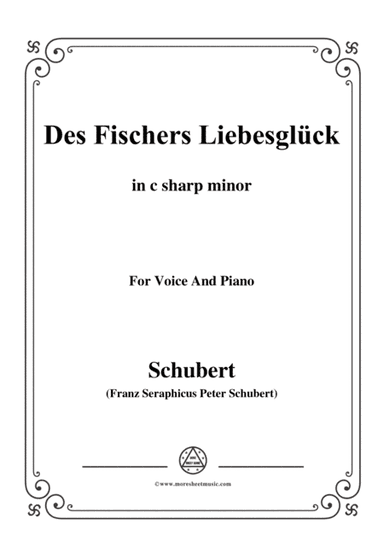 Schubert-Des Fischers Liebesglück,in c sharp minor,D.933,for Voice and Piano (arr. MSM)