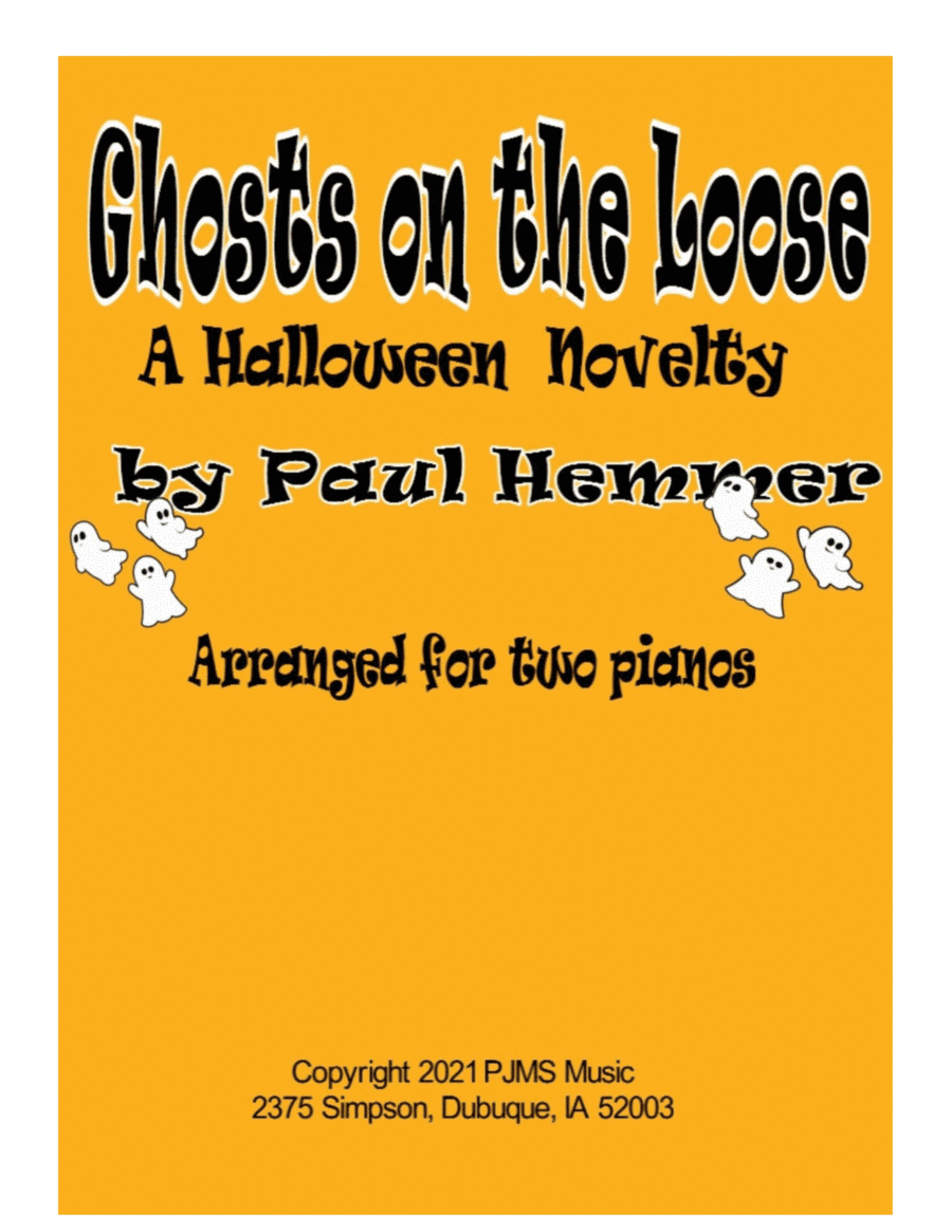 Ghosts on the Loose - A Halloween Novelty - arranged for two pianos