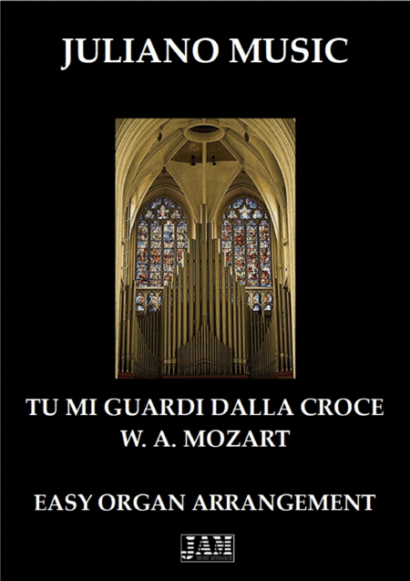 TU MI GUARDI DALLA CROCE (EASY ORGAN - C VERSION) - W. A. MOZART (arr. Juliano Music)