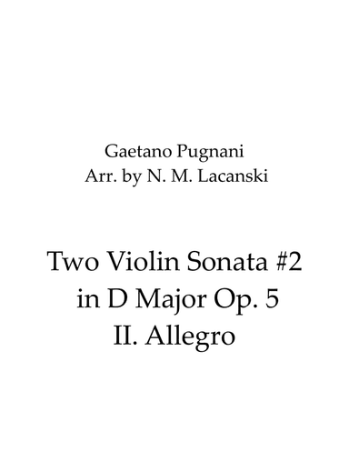 Two Violin Sonata #2 in D Major Op. 5 II. Allegro (arr. Nick Lacanski)