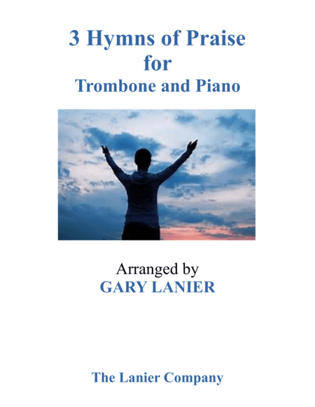 Gary Lanier: 3 HYMNS of PRAISE (Duets for Trombone & Piano) (arr. Gary Lanier)
