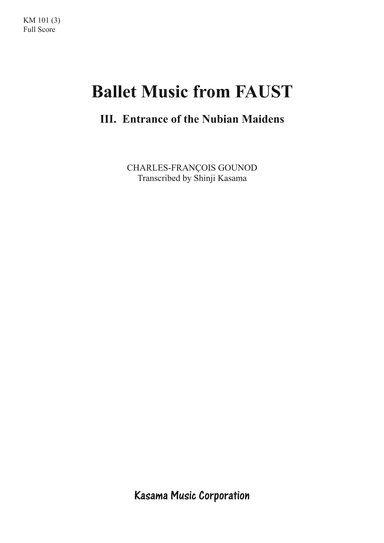 Ballet Music from FAUST: 3. Entrance of the Nubian Maidens (A4) (arr. Shinji Kasama)