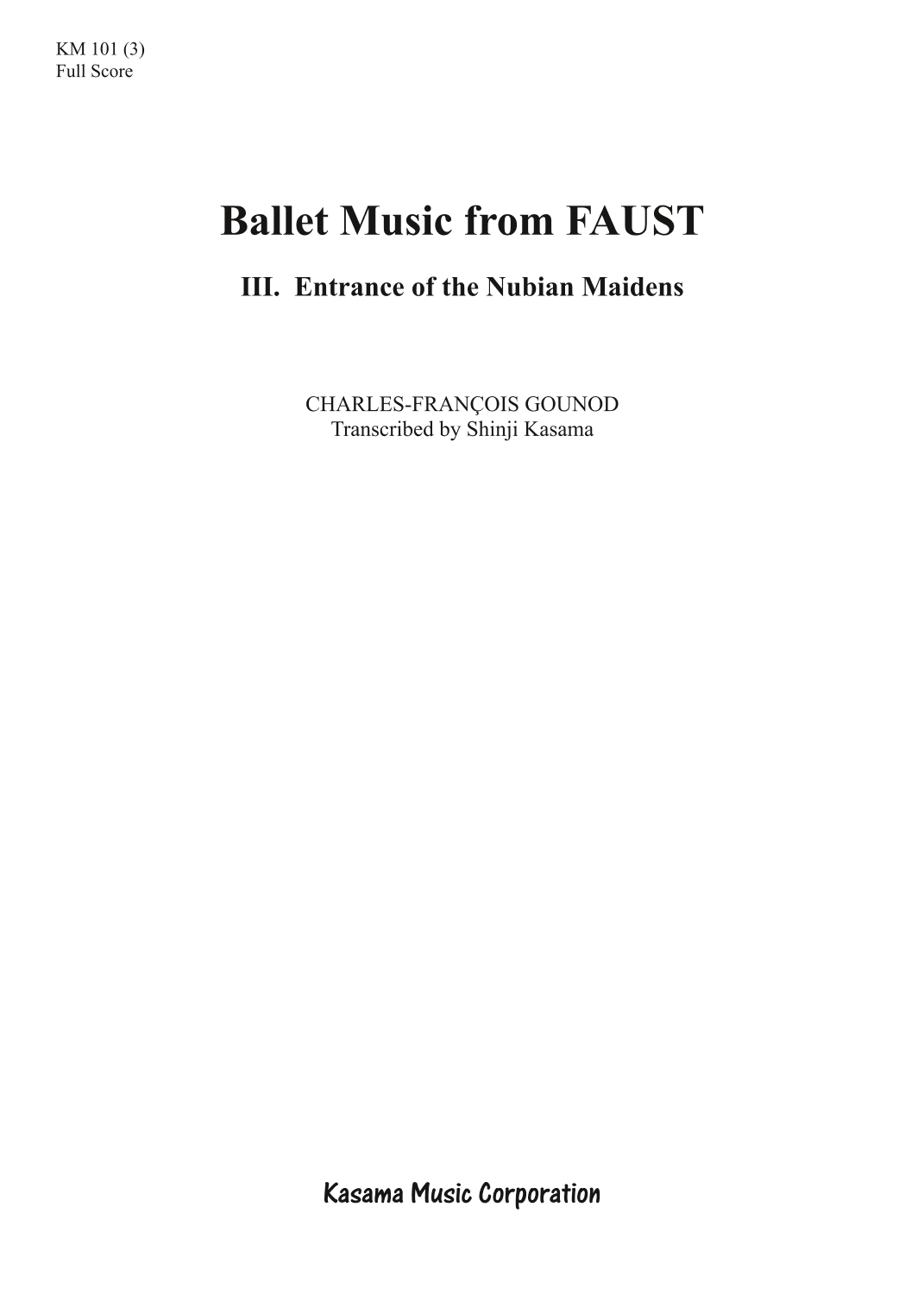 Ballet Music from FAUST: 3. Entrance of the Nubian Maidens (A4) (arr. Shinji Kasama)