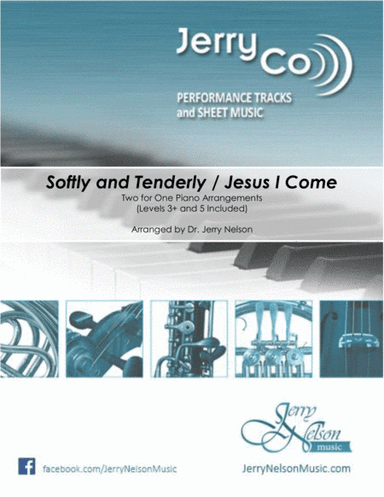 Softly and Tenderly / Jesus I Come   (2 for 1 PIANO Standalone Arr's) (arr. Dr. Jerry Nelson)