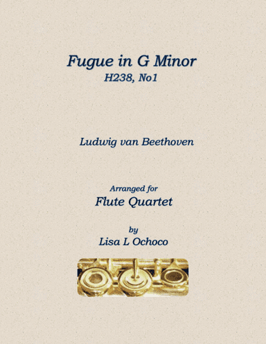 Fugue H238 No1 for Flute Quartet (P, 3C or P, 2C, A) (arr. Lisa L Ochoco)