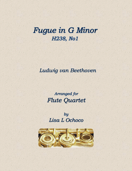 Fugue H238 No1 for Flute Quartet (P, 3C or P, 2C, A) (arr. Lisa L Ochoco)