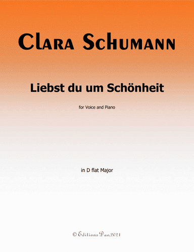 Liebst du um Schönheit, by Clara Schumann, in D flat Major (arr. Editions Dao)