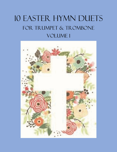 10 Easter Duets for Trumpet and Trombone - Volume 1 (arr. B. C. Dockery)
