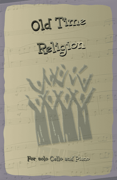Old Time Religion, Gospel Song for Cello and Piano (arr. David McKeown)