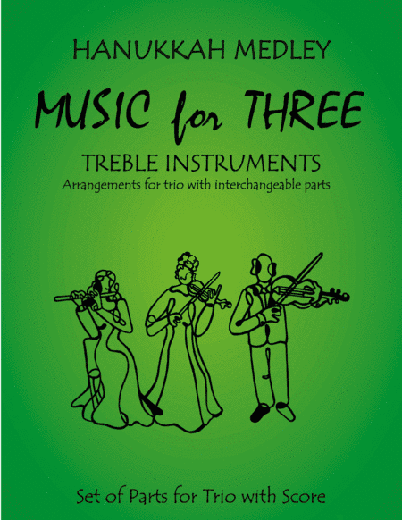 Hanukkah Medley (Hanukkah, S'Vivon, My Dreidel, Rock of Ages) for Flute Trio (2 Flutes & Alto Flute) (arr. Last Resort Music Publishing)