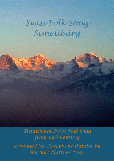 Swiss Folk Song - Simelibärg (arr. Markus Plattner (*1952))