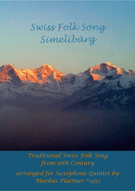 Swiss Folk Song - Simelibärg (arr. Markus Plattner (*1952))