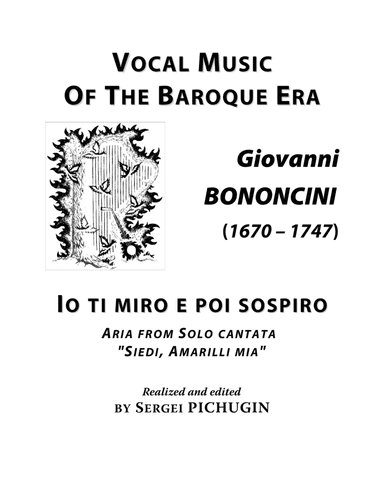 BONONCINI Giovanni: Io ti miro, aria from the cantata "Siedi, Amarilli mia", arranged for Voice and (arr. Sergei PICHUGIN)