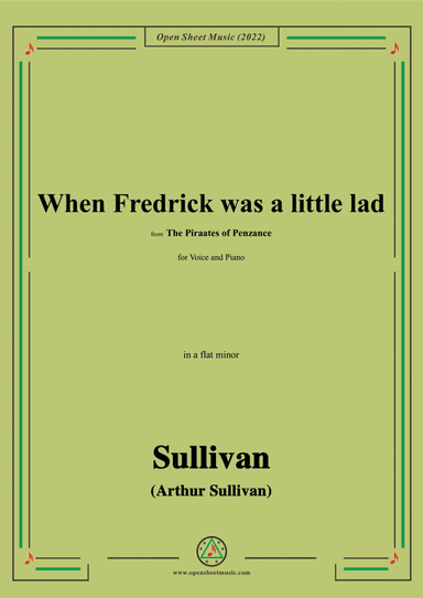 Sullivan-When Fredrick was a little lad,from The Piraates of Penzance,in a flat minor (arr. Open Cloud)