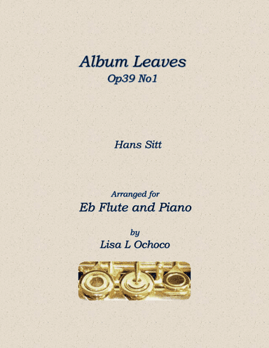 Album Leaves Op39 No1 for Eb Flute and Piano (arr. Lisa L Ochoco)