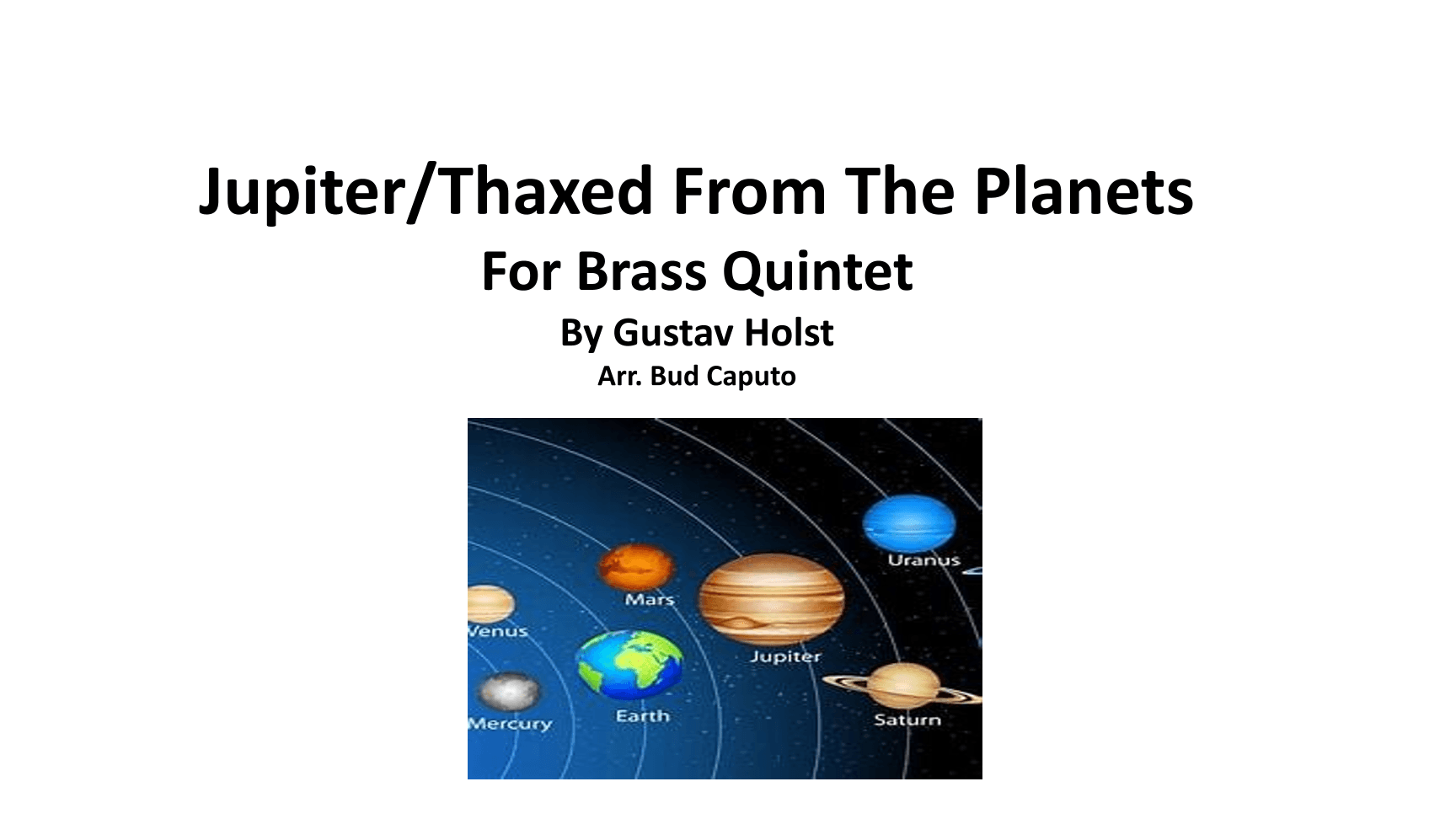 Hymn to Jupiter/Thaxted for Brass Qintet (arr. Bud Caputo)