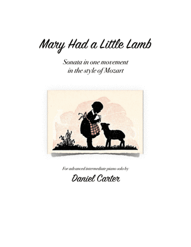 Mary Had a Little Lamb Piano Sonata in One Movement (arr. Daniel Carter)