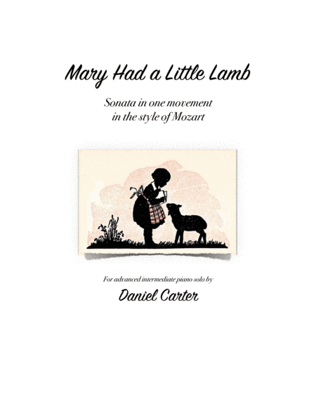 Mary Had a Little Lamb Piano Sonata in One Movement (arr. Daniel Carter)