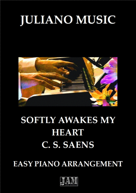 SOFTLY AWAKES MY HEART (EASY PIANO) - C. S. SAENS (arr. Juliano Music)