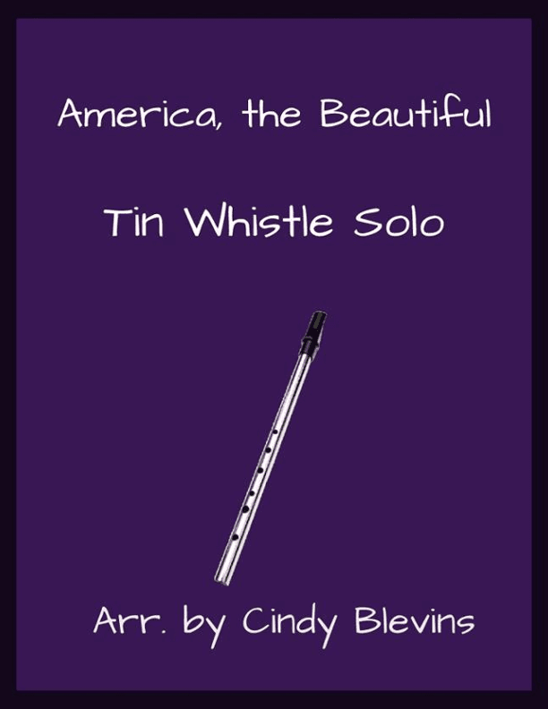America, the Beautiful, Solo Tin Whistle (arr. Cindy Blevins)