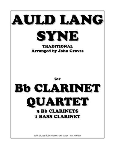 Auld Lang Syne - Clarinet Quartet (arr. John Groves)