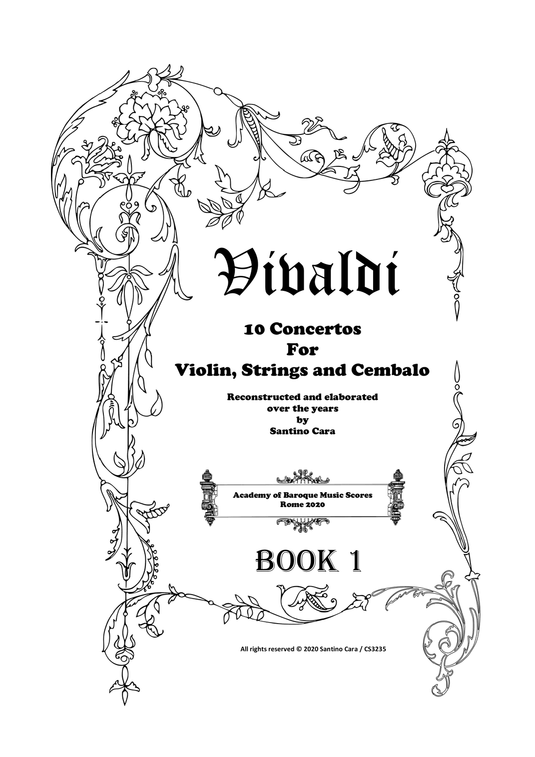 Vivaldi - 10 Concertos (Book 1) for Violin solo, Strings and Cembalo - Scores and Parts (arr. Santino Cara)