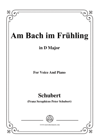 Schubert-Am Bach im Frühling,in D Major,Op.109 No.1,for Voice and Piano (arr. MSM)