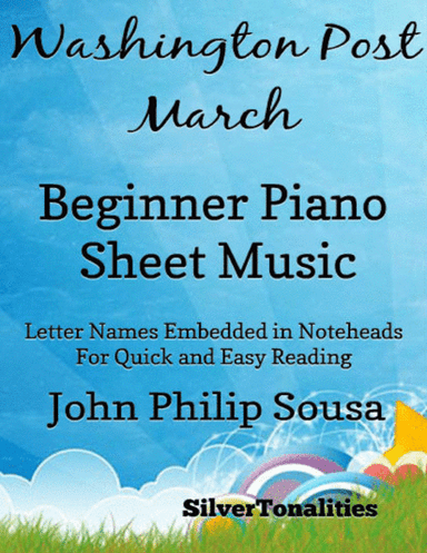 Washington Post March Beginner Piano Sheet Music (arr. SilverTonalities)