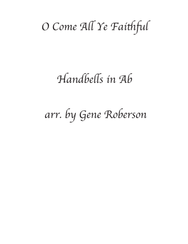 O Come All Ye Faithful Handbells in Ab (arr. Gene Roberson)