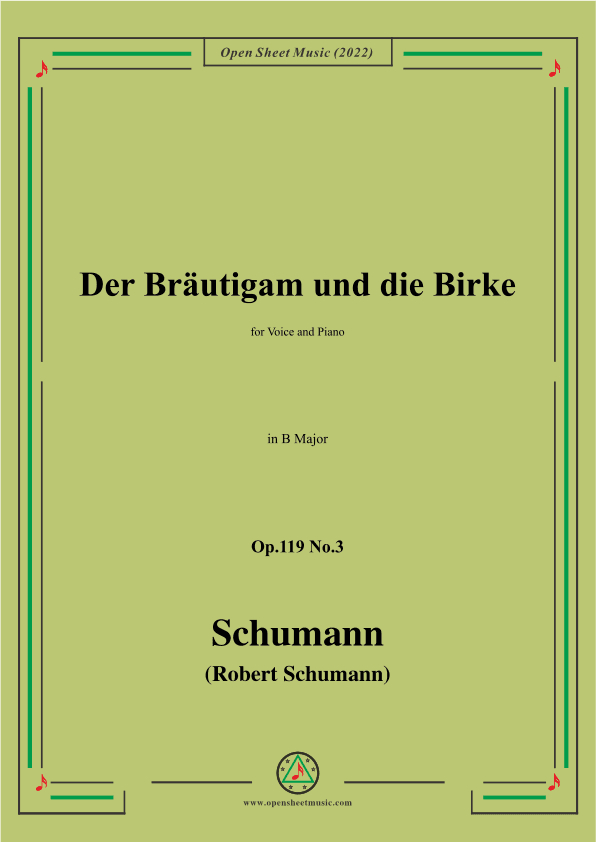 Schumann-Der Brautigam und die Birke,Op.119 No.3,in B Major (arr. OSM Press)