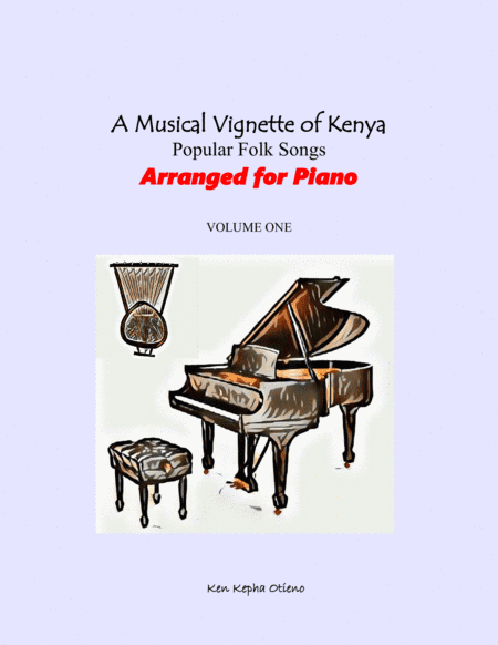 A Musical Vignette of Kenya: Popular Folk Songs Arranged for Piano (arr. Kenneth Kepha Otieno)