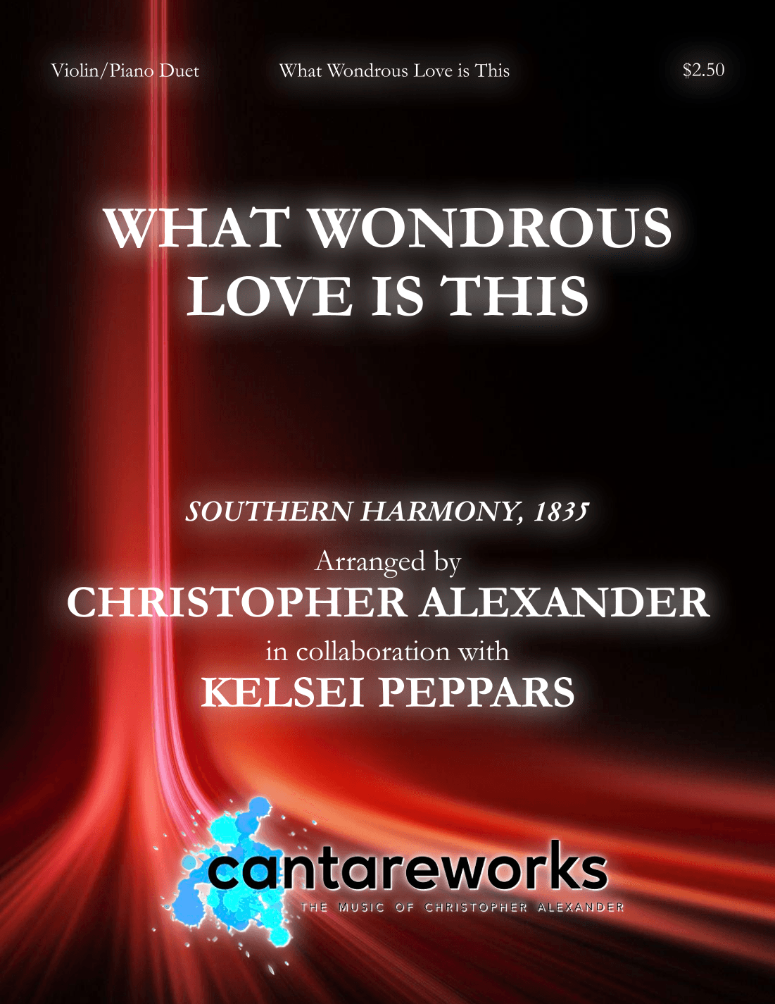What Wondrous Love is This (arr. Christopher Alexander)