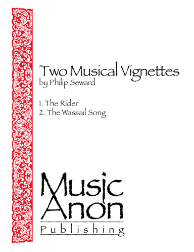 Two Musical Vignettes: The Rider & The Wassail Song