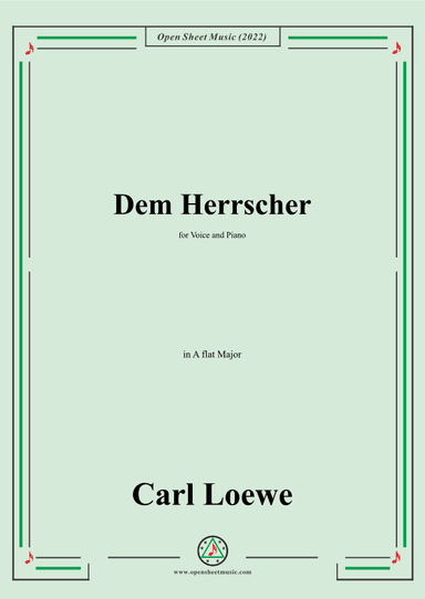Loewe-Dem Herrscher,in A flat Major,for Voice and Piano (arr. OSM Press)