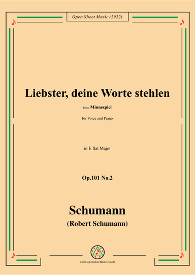 Schumann-Liebster,deine Worte stehlen,Op.101 No.2,in E flat Major (arr. OSM Press)