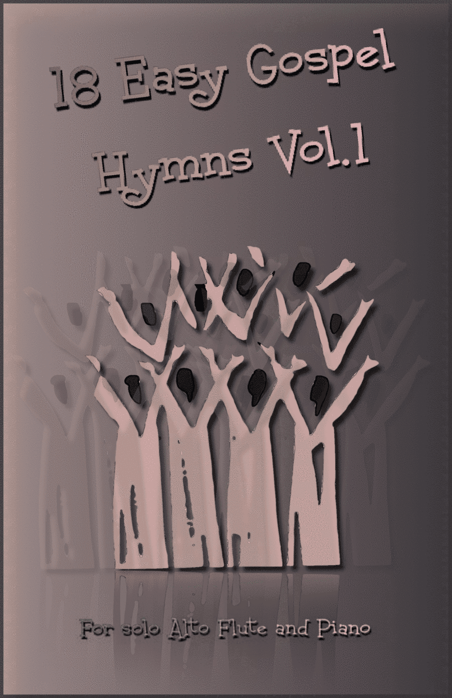 18 Gospel Hymns Vol.1 for Solo Alto Flute and Piano (arr. David McKeown)