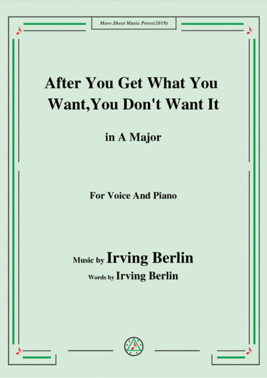 Irving Berlin-After You Get What You Want,You Don't Want It,in A Major (arr. MSM)