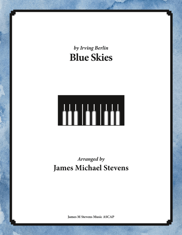 Blue Skies (arr. James Michael Stevens)