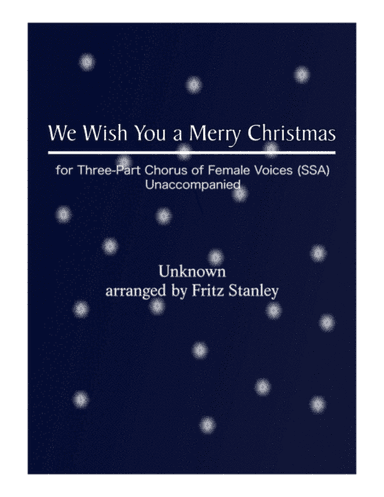 We Wish You a Merry Christmas - SSA A Cappella (arr. Fritz Stanley)