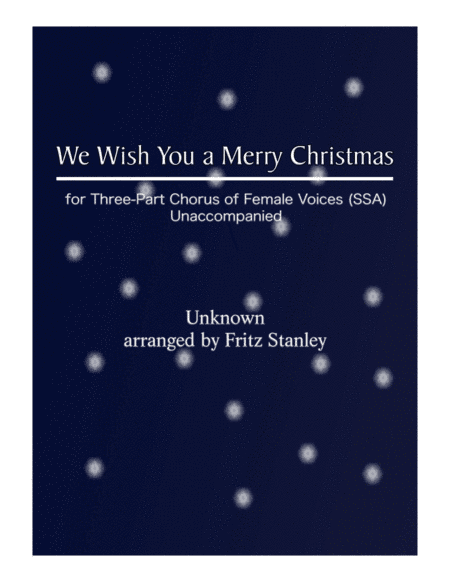 We Wish You a Merry Christmas - SSA A Cappella (arr. Fritz Stanley)